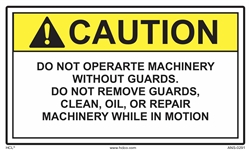 Caution Label - Do Not Operate Machinery Without Guards | HCL Labels